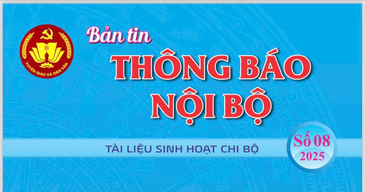 BẢN TIN THÔNG BÁO NỘI BỘ THÁNG 08 NĂM 2025